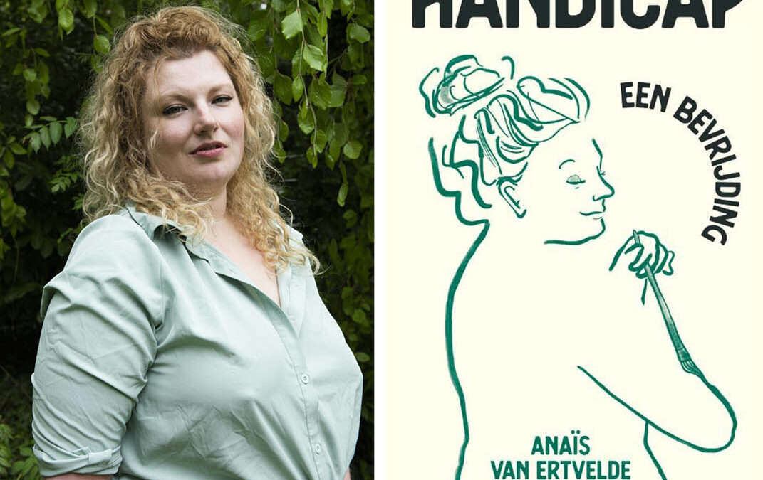 Schrijver Anaïs Van Ertvelde: ‘Gehandicapte lijven hebben een revolutionaire kracht’